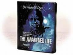 The Awakened Life By Dr. Wayne Dyer (Audio-Cassettes)