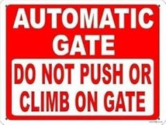 Aluminum Sign - Automatic Gate Do Not Push Or Climb On Gate Warning, 8
