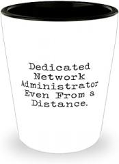 Appreciation Network administrator Gifts, Dedicated Network, Unique Birthday Shot Glass For Coworkers From Team Leader, Technology gifts, Gifts for nerds, Gadgets, Electronics