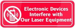 Electronic Devices Interfere With Our Laser Equipment Sign 10