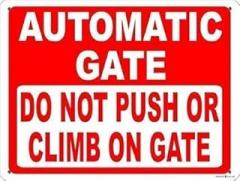 Aluminum Sign Automatic Gate Do Not Push Or Climb On Gate Sign Prevent Injuries & Damage to Electronic Gates Warning Sign 8x12 Inch