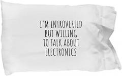 Funny Electronics Pillowcase I'm Introverted But Willing to Talk About Gift Idea for Shy Hobby Lover Present Quote Gag Joke Pillow Cover Case 20x30