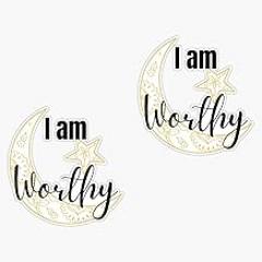 I Am Worthy Sticker Vinyl Waterproof Sticker Decal Car Laptop Wall Window Bumper Sticker 5
