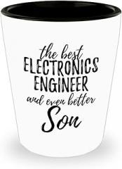 Cute Electronics Engineer Son Shot Glass Funny Gift Idea For Child Gag Inspiring Joke The Best And Even Better 1.5 Oz Shotglass