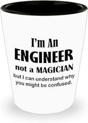 Im an Engineer Shot Glass Shotglass Novelty Drinkware - Not a Magician - Funny Gifts Idea for Engineering Engineer Engr Week Civil Chemical Electrical Electronic EC Industrial Mechanical