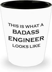 Gifts for Engineering Shot Glass Shotglass Novelty Drinkware - What Badass Looks Like - Engineer Engr Week Civil Chemical Electrical Electronic EC Industrial Mechanical Funny Idea