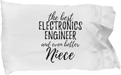 Cute Electronics Engineer Niece Pillowcase Funny Gift Idea for Nieces Gag Inspiring Joke The Best and Even Better Pillow Cover Case 20x30