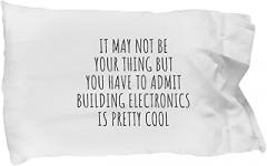 EzGift Funny Building Electronics Pillowcase You Have to Admit is Pretty Cool Hilarious Gift Idea for Hobby Lover Fanatic Quote Fan Gag Pillow Cover Case 20x30
