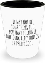 EzGift Funny Building Electronics Shot Glass You Have To Admit Is Pretty Cool Hilarious Gift Idea For Hobby Lover Fanatic Quote Fan Gag 1.5 Oz Shotglass