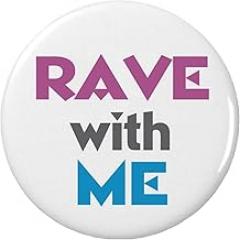 Rave with Me 1.25” Pinback Button Pin Electronic Music Dance Party