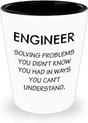 Funny Gifts for Engineering Shot Glass Shotglass Novelty Drinkware - Engineer Engr Week Civil Chemical Electrical Electronic EC Industrial Mechanical Idea - Solving Problems You Didnt Know