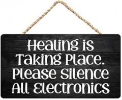 Healing is Taking Place Please Silence Electronics Wooden Sign - 12X6 Inch Home Decor for Healers’ Studio Office