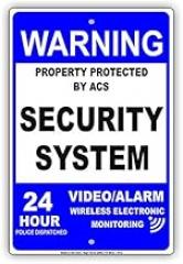 Warning Sign Property Protected By Acs Security System Video Alarm Wireless Electronic Monitoring 24 Hour Police Dispatch Notice Business Sign Aluminum Metal Tin Sign Gift For Women Men 8x5.5 Inch