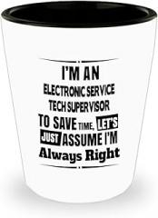 Electronic Service Tech Supervisor Gifts For Women - Electronic Service Technician Supervisor Funny and Hilarious Shot Glass, Electronic Service Tech Supervisor Appreciation And Party Gift, Shotg