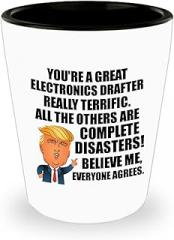 Trump Electronics Drafter Shot Glass Funny Gift For Coworker Gag Great President Fan Potus Quote Office Joke 1.5 Oz Shotglass