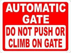 Automatic Gate Do Not Push Or Climb On Gate Warning Sign - 12×8 Inch Aluminum Road Sign to Prevent Injuries & Damage to Electronic Gates - Outdoor Safety Sign
