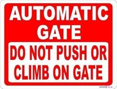 Warning Plaque Wall Decor Automatic Gate Do Not Push Or Climb On Prevent Injuries and Damage to Electronic Gates Office Outdoor Indoor Safety Aluminum 6x8 Inch