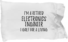 Retired Electronics Engineer Pillowcase I Golf for A Living Funny Retiree Gift Idea Golfing Lover Pillow Cover Case 20x30