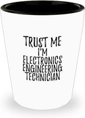 EzGift Trust Me I'm Electronics Engineering Technician Shot Glass Funny Workplace Gift Idea Coworker Joke 1.5 Oz Shotglass