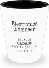 Electronics Engineer Shot Glass, Funny Gift for Electronics Engineer Shot Glass, Badass Miracle Worker