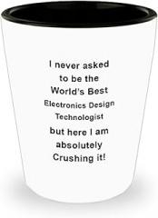 Gift For Electronics Design Technologist - Electronics Design Technologist Funny Shot Glass - Perfect Parties Gift, Unique Drinking Shotglass For Electronics Design Techno Worker, Men And Women