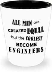 Gifts Idea for Male Engineering Shot Glass Shotglass Novelty Drinkware - Engineer Engr Week Civil Chemical Electrical Electronic EC Industrial Mechanical Funny - All Men Created Equal Coolest