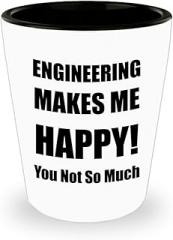 Funny Gifts for Engineering Shot Glass Shotglass Novelty Drinkware - Engineer Engr Week Civil Chemical Electrical Electronic EC Industrial Mechanical Idea - Makes Me Happy You Not So Much