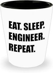Gifts Idea for Engineering - Eat Sleep Repeat Shot Glass Shotglass Novelty Drinkware - Engineer Engr Week Civil Chemical Electrical Electronic EC Industrial Mechanical Funny