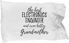 Cute Electronics Engineer Grandmother Pillowcase Funny Gift Idea for Grandma Gag Inspiring Joke The Best and Even Better Pillow Cover Case 20x30