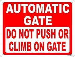 Street Sign Warning Plaque Wall Decor Automatic Gate Do Not Push or Climb on Prevent Injuries & Damage to Electronic Gates Office Outdoor Indoor Safety Aluminum 6x8 Inch