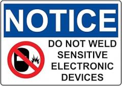 Safety Signs NOTICE Do Not Weld Sensitive Electronic Sign With Symbol Metal Tin Vintage Sign 12 X 8 Inch Game Room Man Cave Wall Decor