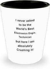 Gift For Electronics Engin. Technician - Electronics Engin. Technician Funny Shot Glass - Perfect Parties Gift, Unique Drinking Shotglass For Electronics Engineer Technician, Men And Women