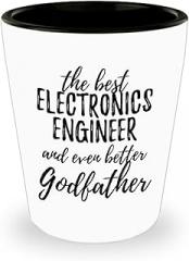 EzGift Cute Electronics Engineer Godfather Shot Glass Funny Gift Idea For Godparent Gag Inspiring Joke The Best And Even Better 1.5 Oz Shotglass