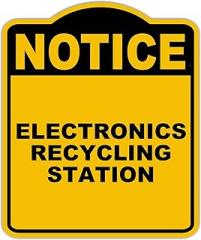 ELECTRONICS RECYCLING STATION Notice Yellow Black Aluminum Composite Sign 8.5 x 10 inches