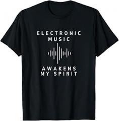 Ella Edits Electronic Music Awakens My Spirit Inspiring Lover Quote T-Shirt