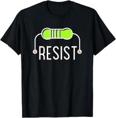 Resist Electronics Electrical Engineer Gifts Resist Circuit Electronics Electrical Engineer Science T-Shirt