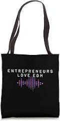 EDM Lover Entrepreneurs Love EDM Electronic Dance Music Tote Bag