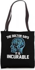 Passionate DIY Electronics And Robotics Gift Idea The Doctor Says It Is Incurable Electronics Robotics Lover Tote Bag