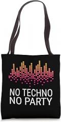 RaveWaves Styles Electronic Music No Techno No Party Tote Bag