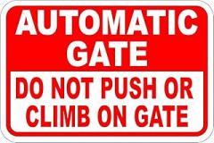 Aluminum Sign Automatic Gate Do Not Push Or Climb On Gate Sign Prevent Injuries & Damage to Electronic Gates Warning Sign Outdoor Decoration 12x8 Inch Inch
