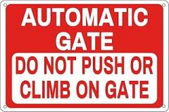 Street Sign Warning Plaque Wall Decor Metal Tin Signs Automatic Gate Do Not Push Or Climb On Prevent Injuries and Damage to Electronic Gates Office Outdoor Indoor Safety 8x12 inch
