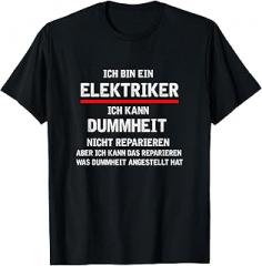 Der Handwerker Ich bin ein Elektrker Elektrotechnik Electronic Saying [German Language] T-Shirt