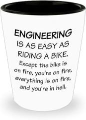 Funny Gifts for Engineering - Easy as Riding a Bike - Shot Glass Shotglass Novelty Drinkware - Engineer Engr Week Civil Chemical Electrical Electronic EC Industrial Mechanical Idea