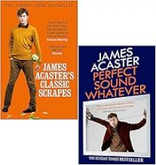 James Acaster 2 Books Collection Set (James Acaster's Classic Scrapes & Perfect Sound Whatever)