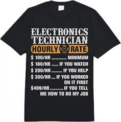 Funny Electronics Technician Gift for Technician Electronics Technician Hourly Rate - Electronics Technician Comfort Colors Adult Heavyweight T-Shirt