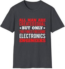 GENERIC The Finest Become Electronics Engineer, Unisex T-Shirt, Lightweight Fabric, Many Colors, Tear-Away Label, Softstyle Tee