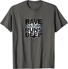 Mademark Rave Culture Runs Deep Electronic Music Design T-Shirt