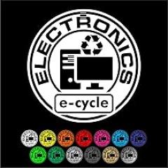 Electronics Recycling Decal Sticker - e-Cycle, Recycle, Home & Office Use! - Multiple Sizes and Colors - Die Cut No Background (4