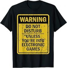 Novelty Electronic Games Humor Merch Funny Electronic Games Joke Meme For Men Women T-Shirt
