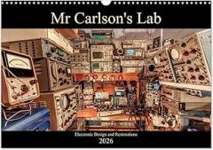 Mr Carlson's Lab Electronic Design and Restorations (Wall Calendar 2026 DIN A3 Landscape), CALVENDO 12 Month Wall Calendar